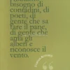 Quadernino "Abbiamo bisogno di Contadini, di Poeti, di Gente che sa fare il Pane...."