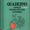 Quaderno d'Esercizi e Astuzie per Farsi Nuovi Amici e Mantenerli