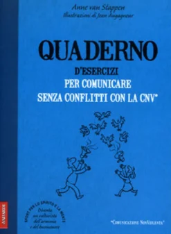 Quaderno d'Esercizi per Comunicare Senza Conflitti con la CNV
