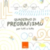 Quaderno di Pregrafismo per Tutti e Tutte