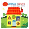 Quadrato e Cerchio - Il Libro delle Forme