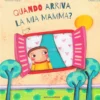 Quando Arriva la mia Mamma?