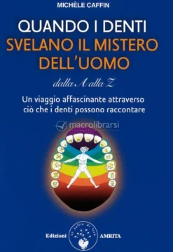 Quando i Denti Svelano il Mistero dell’Uomo dalla A alla Z