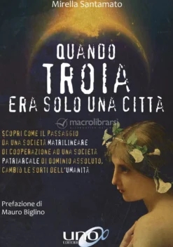 Quando Troia era solo una Città