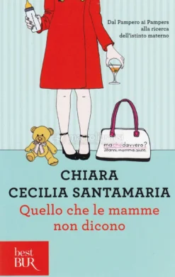 Quello che le Mamme non Dicono