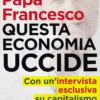 Questa Economia Uccide