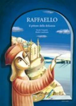 Raffaello il Pittore della Dolcezza