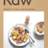 Raw - Recipes for a Modern Vegetarian Lifestyle