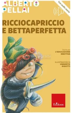 Ricciocapriccio e Bettaperfetta