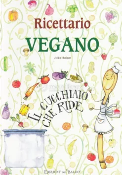 Ricettario Vegano - Il Cucchiaio che Ride