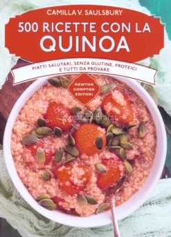 500 Ricette con la Quinoa