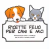 Ricette Felici per Cani e Mici