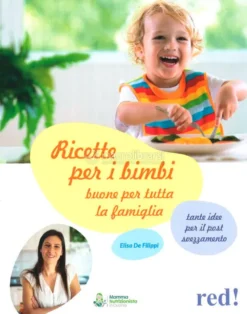 Ricette per i Bimbi Buone per Tutta la Famiglia