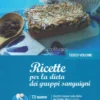 Ricette per la Dieta dei Gruppi Sanguigni - Terzo Volume
