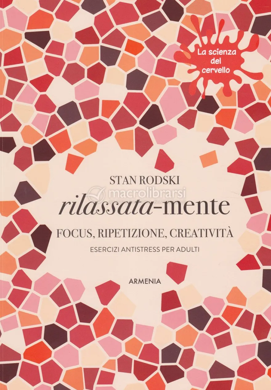 Rilassata-mente - Focus, Ripetizione, Creatività
