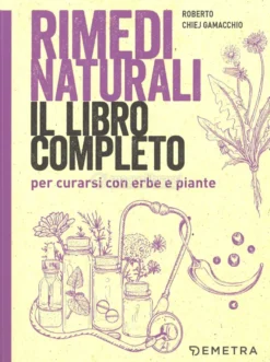 Rimedi Naturali - Il Libro Completo