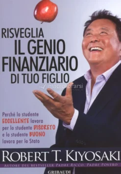 Risveglia il Genio Finanziario di Tuo Figlio