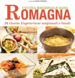 Romagna - Cucina Regionale Sana