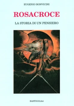 Rosacroce - La Storia di un Pensiero