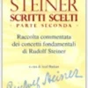 Rudolf Steiner - Scritti Scelti - Parte Seconda