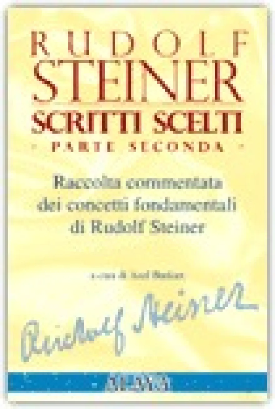 Rudolf Steiner - Scritti Scelti - Parte Seconda