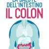 Salute dell'Intestino - Il Colon
