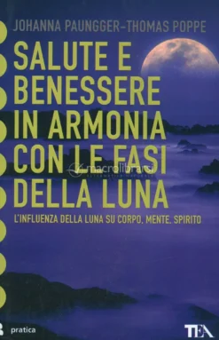 Salute e Benessere in Armonia con le Fasi della Luna