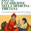Salute e Guarigione nella Medicina Tibetana