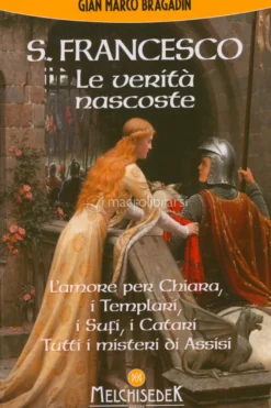 San Francesco: Le Verità Nascoste