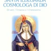Santa Ildegarda Cosmologa di Dio