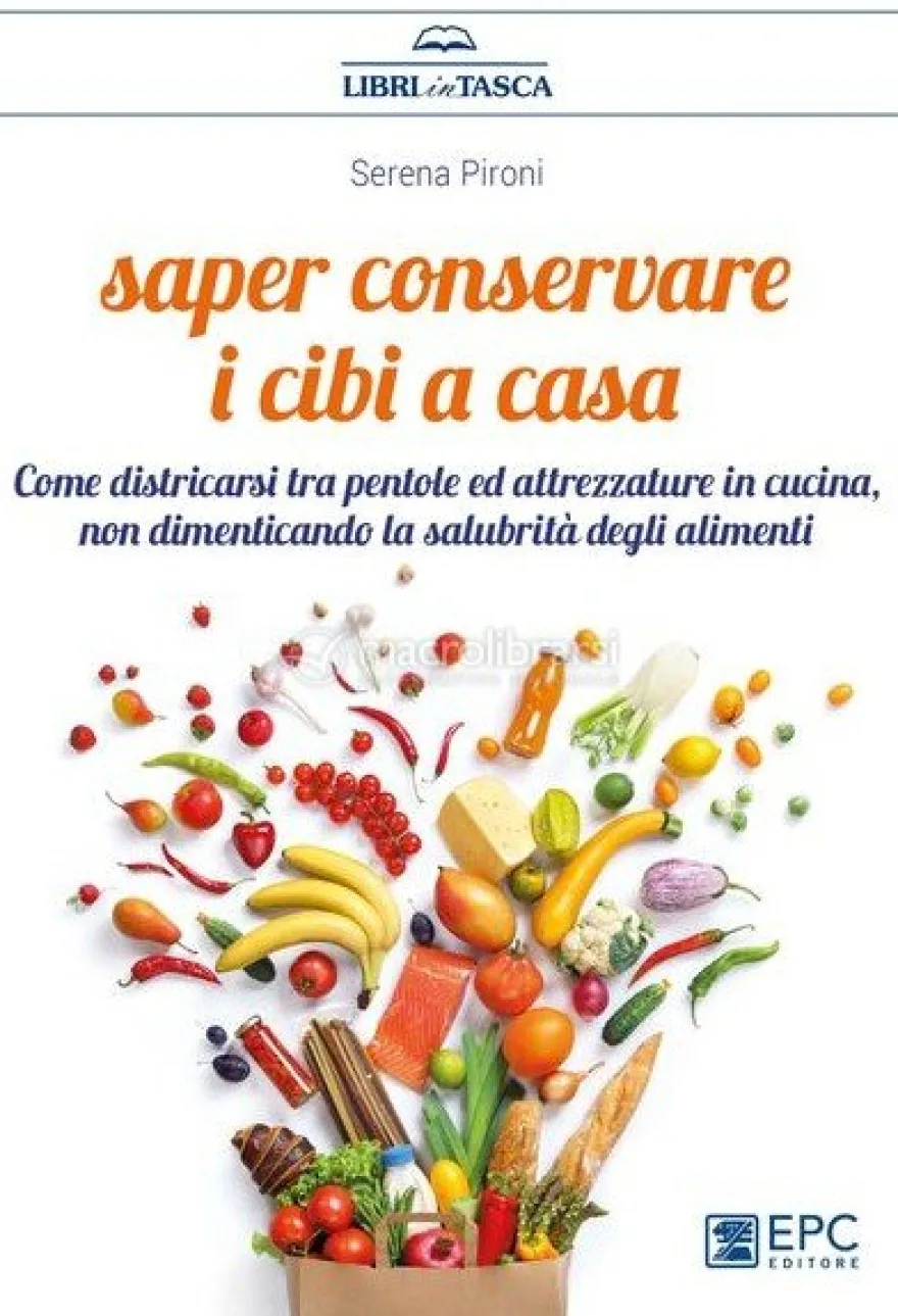 Saper Conservare i Cibi a Casa