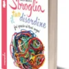 Sbroglia il tuo Disordine