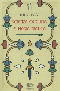 Scienza Occulta e Magia Pratica