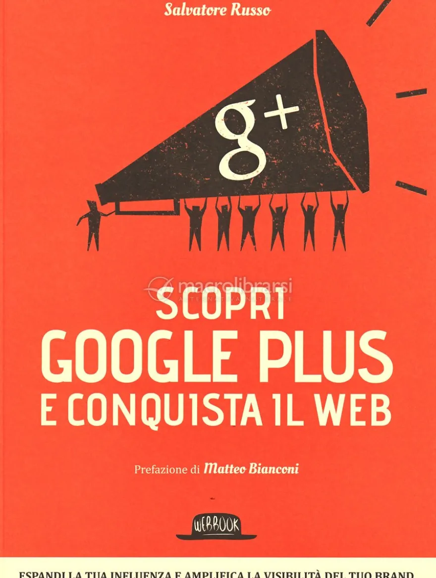 Scopri Google Plus e Conquista il Web