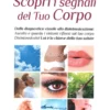 Scopri i Segnali del Tuo Corpo