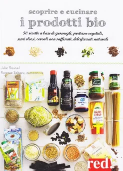Scoprire e Cucinare i Prodotti Bio