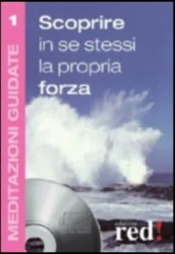 Scoprire in se Stessi la Propria Forza