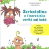 Scricciolina e l'Incredibile Verità sui Bebè