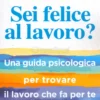 Sei Felice al Lavoro?