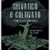 Selvatico e Coltivato