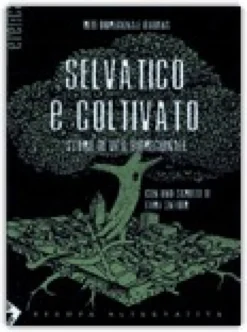 Selvatico e Coltivato