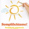 Semplifichiamo!