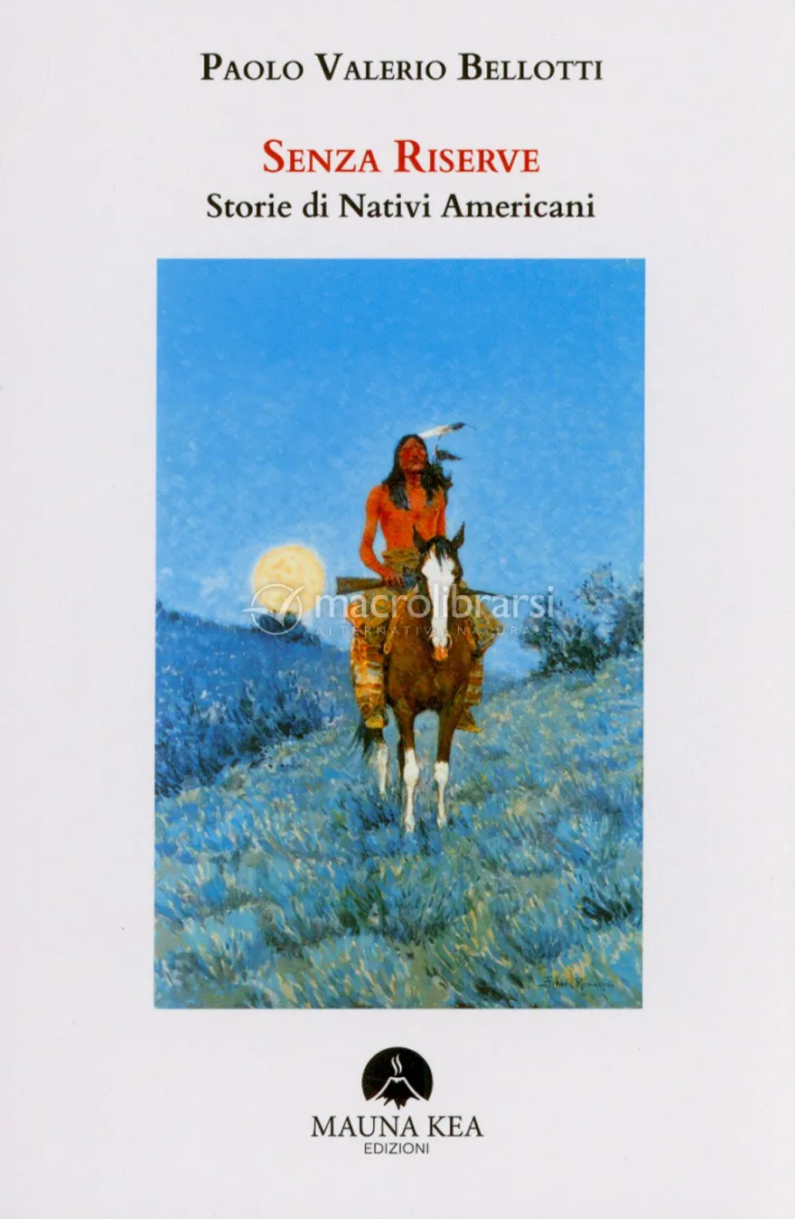 Senza Riserve - Storie di Nativi Americani