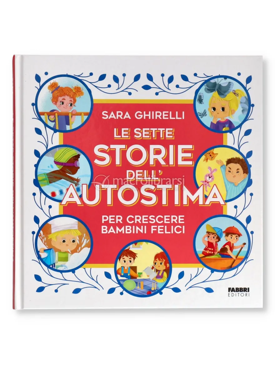 Sette Storie dell'Autostima per Crescere Bambini Felici