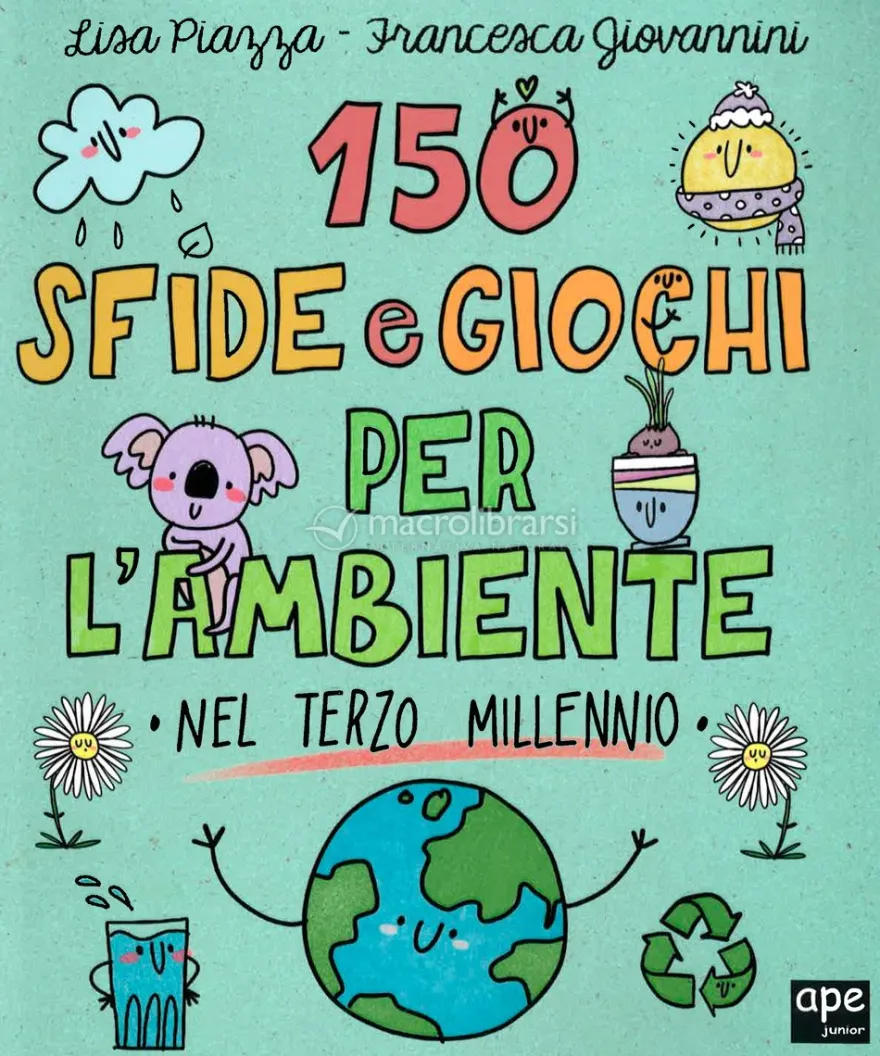 150 Sfide e Giochi per l'Ambiente nel Terzo Millennio