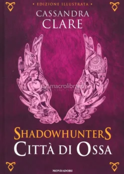 Shadowhunters - The Mortal Instruments 1 - Città di Ossa - Edizione illustrata