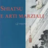 Shiatsu e Arti Marziali