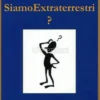 Siamo Extraterrestri?