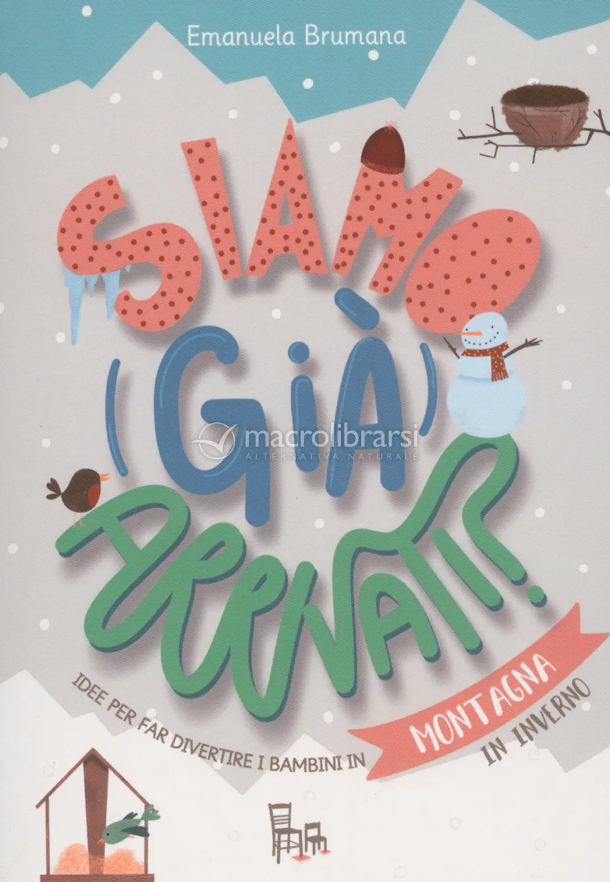 Siamo (Già) Arrivati? Idee per Trattenere i Bambini - In Montagna