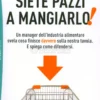 Siete Pazzi a Mangiarlo!